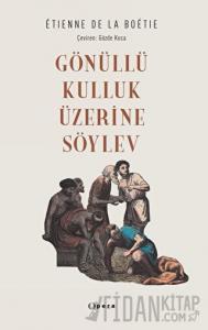 Gönüllü Kulluk Üzerine Söylev