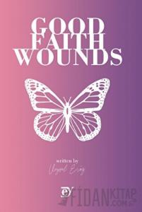Good Faith Wounds