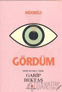 Gördüm