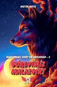 Görevimiz Malazgirt