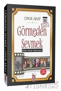 Görmeden Sevmek