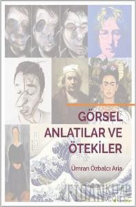 Görsel Anlatılar ve Ötekiler