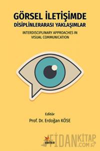 Görsel İletişimde Disiplinlerarası Yaklaşımlar