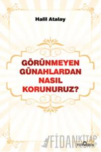 Görünmeyen Günahlardan Nasıl Korunuruz?