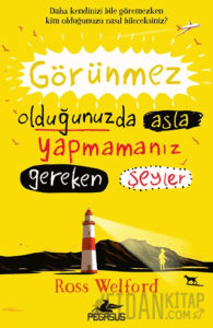 Görünmez Olduğunuzda Asla Yapmamanız Gereken Şeyler