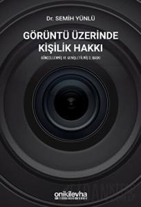 Görüntü Üzerinde Kişilik Hakkı (Ciltli)