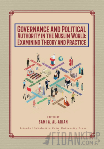 Governance and Political Authority in the Muslim World: Examining Theory and Practice