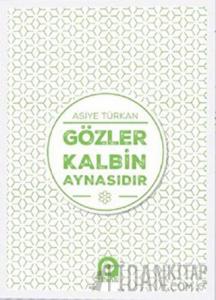 Gözler Kalbin Aynasıdır