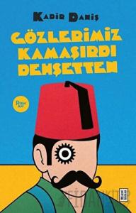 Gözlerimiz Kamaşırdı Dehşetten
