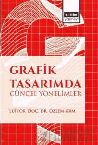 Grafik Tasarımda Güncel Yönelimler