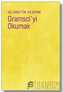 Gramsci'yi Okumak