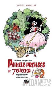 Grimm Kardeşler'den Pamuk Prenses ve 7 Cüceler