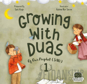 Growing With Duas Of Our Prophet (Saw) 1