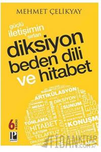 Güçlü İletişimin Sırları Diksiyon Beden Dili ve Hitabet