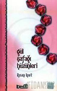 Gül Şafağı Hüzünleri