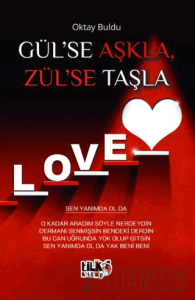 Gül'se Aşkla, Zül'se Taşla