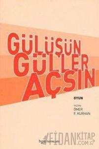 Gülüşün Güller Açsın