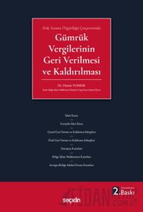 Gümrük Vergilerinin Geri Verilmesi ve Kaldırılması