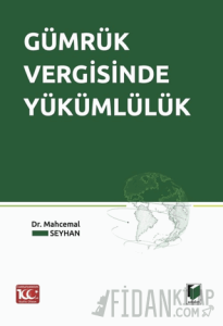 Gümrük Vergisinde Yükümlülük