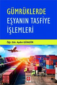 Gümrüklerde Eşyanın Tasfiye İşlemleri