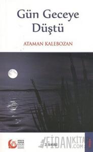 Gün Geceye Düştü