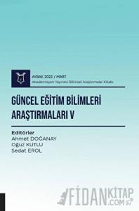Güncel Eğitim Bilimleri Araştırmaları V