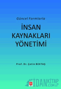 Güncel Formlarla İnsan Kaynakları Yönetimi