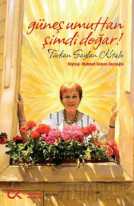 Güneş Umuttan Şimdi Doğar