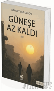 Güneşe Az Kaldı