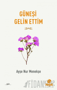 Güneşi Gelin Ettim