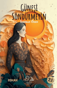 Güneşi Söndürmeyin