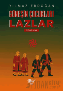 Güneşin Çocukları Lazlar-3