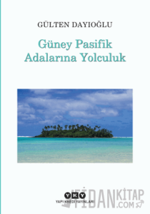 Güney Pasifik Adalarına Yolculuk