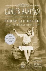 Günler Haritası - Bayan Peregrine'in Tuhaf Çocukları 4 (Ciltli)