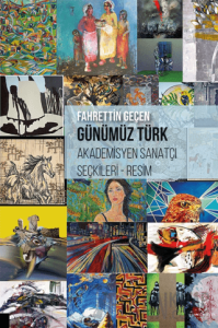 Günümüz Türk Akademisyen Sanatçı Seçkileri - Resim