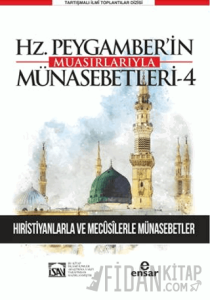 Günümüze Yansımalarıyla Hz. Peygamberin Muasırlarıyla Münasebetleri - 4