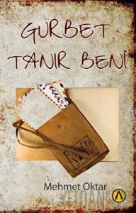 Gurbet Tanır Beni