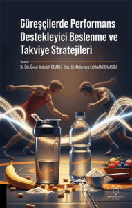 Güreşçilerde Performans Destekleyici Beslenme ve Takviye Stratejileri