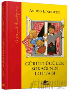 Gürültücüler Sokağı’nın Lotta’sı (Ciltli)