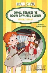 Güvenli Hayat 5 - Görgü Nezaket ve Doğru Davranış Kulübü