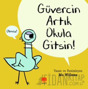 Güvercin Artık Okula Gitsin !