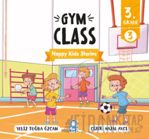 Gym Class – Happy Kids Stories 3 (3. Sınıf İngilizce Hikaye)
