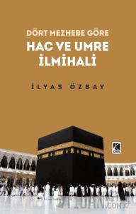 Hac ve Umre İlmihali