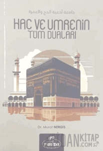 Hac ve Umrenin Tüm Duaları