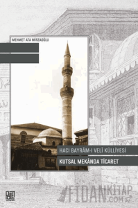 Hacı Bayram-ı Veli Külliyesi Kutsal Mekanda Ticaret