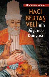 Hacı Bektaş Veli’nin Düşünce Dünyası