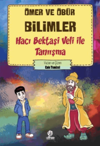 Hacı Bektaşi Veli İle Tanışma