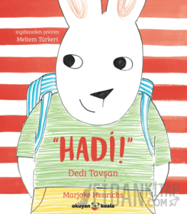 Hadi! Dedi Tavşan
