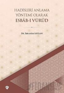 Hadisleri Anlama Yöntemi Olarak Esbab-ı Vürud