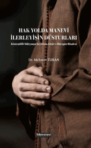 Hak Yolda Manevi İlerleyişin Düsturları